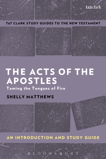 The Acts of The Apostles: An Introduction and Study Guide : Taming the Tongues of Fire, EPUB eBook