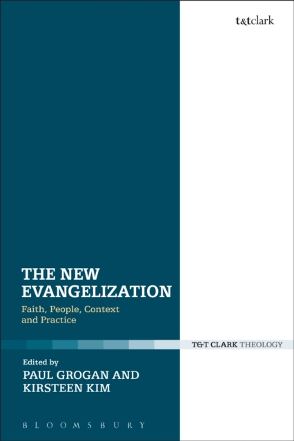 The New Evangelization : Faith, People, Context and Practice, Paperback / softback Book