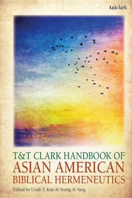 T&T Clark Handbook of Asian American Biblical Hermeneutics, EPUB eBook