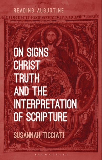 On Signs, Christ, Truth and the Interpretation of Scripture, PDF eBook