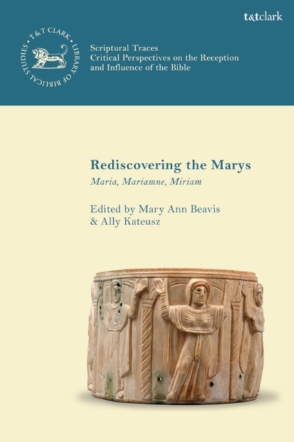 Rediscovering the Marys : Maria, Mariamne, Miriam, EPUB eBook