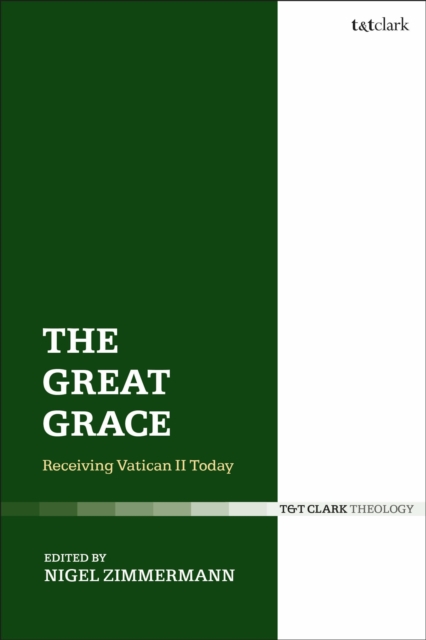 The Great Grace : Receiving Vatican II Today, Paperback / softback Book