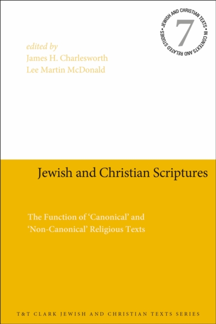 Jewish and Christian Scriptures : The Function of 'Canonical' and 'Non-Canonical' Religious Texts, Paperback / softback Book