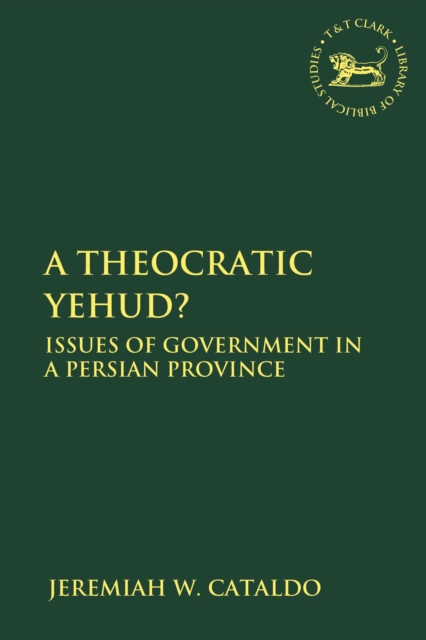 A Theocratic Yehud? : Issues of Government in a Persian Province, Paperback / softback Book