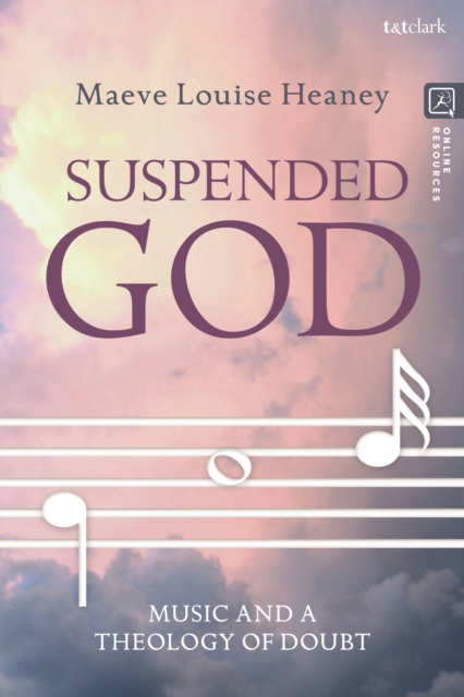 Suspended God : Music and a Theology of Doubt, Paperback / softback Book