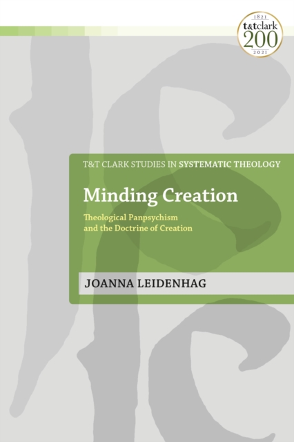 Minding Creation : Theological Panpsychism and the Doctrine of Creation, Hardback Book