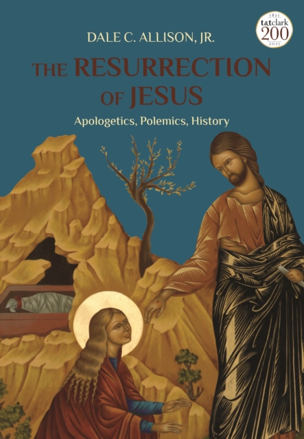 The Resurrection of Jesus : Apologetics, Polemics, History, Paperback / softback Book