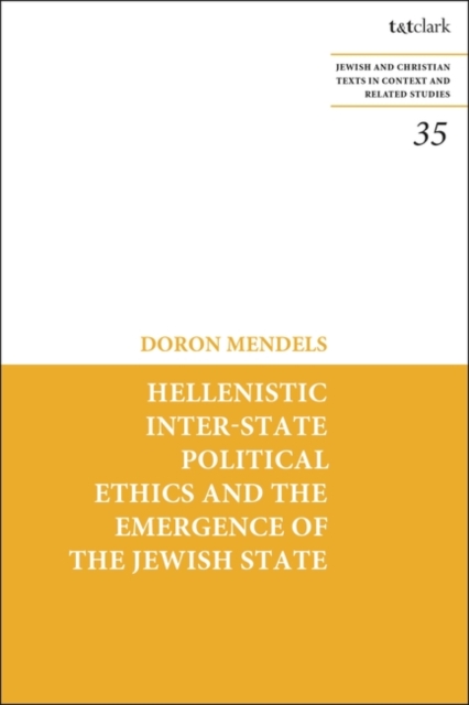 Hellenistic Inter-state Political Ethics and the Emergence of the Jewish State, PDF eBook