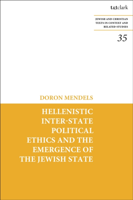 Hellenistic Inter-state Political Ethics and the Emergence of the Jewish State, Paperback / softback Book