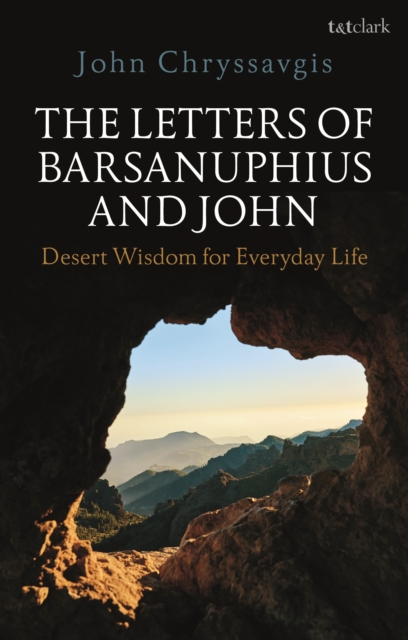 The Letters of Barsanuphius and John : Desert Wisdom for Everyday Life, Paperback / softback Book