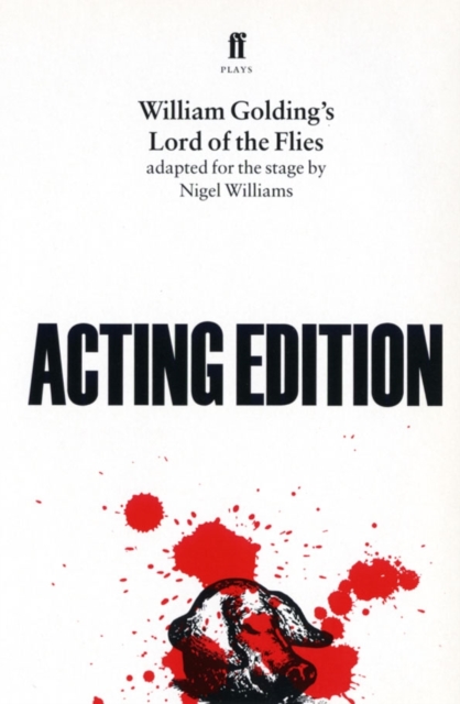 Lord of the Flies : adapted for the stage by Nigel Williams, Paperback / softback Book
