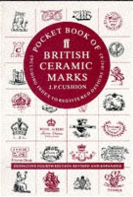 Pocket Book of British Ceramic Marks : Including Index to Registered Designs, 1842-83, Paperback / softback Book