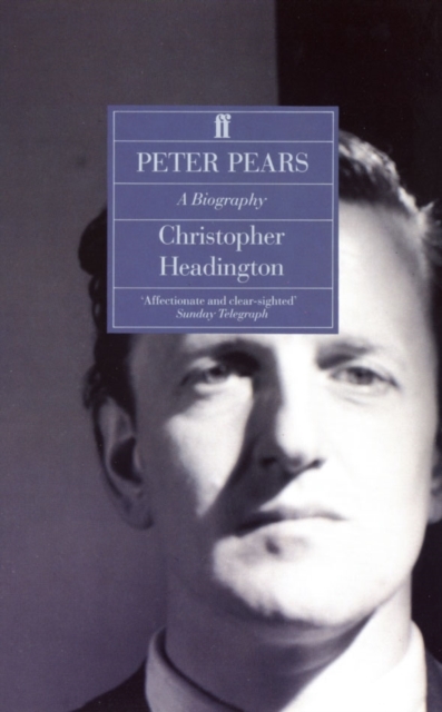 Peter Pears : A Biography, Paperback / softback Book