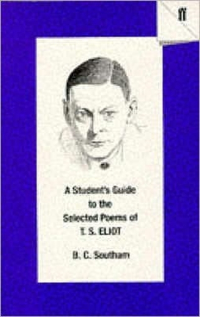 A Student's Guide to the Selected Poems of T. S. Eliot, Paperback / softback Book