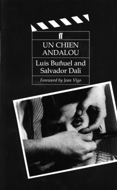 Un Chien Andalou : with a foreword by Jean Vigo, Paperback / softback Book