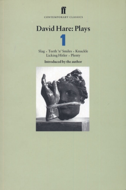 David Hare Plays 1 : Slag; Teeth 'n' Smiles; Knuckle; Licking Hitler; Plenty, Paperback / softback Book