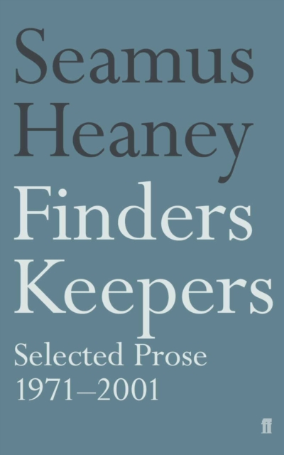 Finders Keepers : Selected Prose 1971 - 2001, Paperback / softback Book