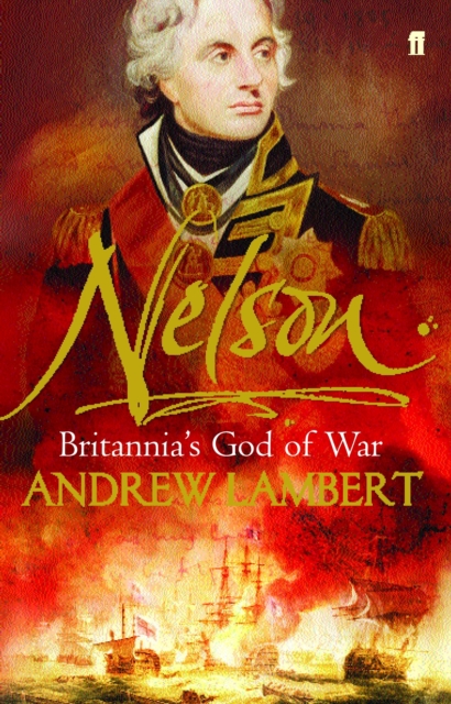 Nelson : Britannia's God of War, Paperback / softback Book