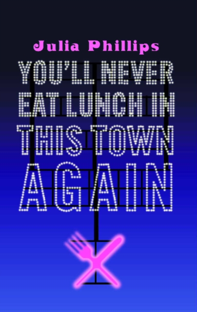 You'll Never Eat Lunch in this Town Again, Paperback / softback Book