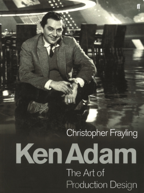Ken Adam and the Art of Production Design, Paperback / softback Book