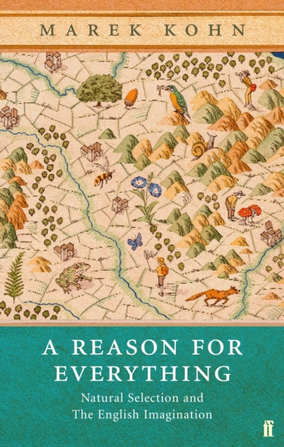 A Reason for Everything : Darwinism and the English Imagination, Paperback / softback Book