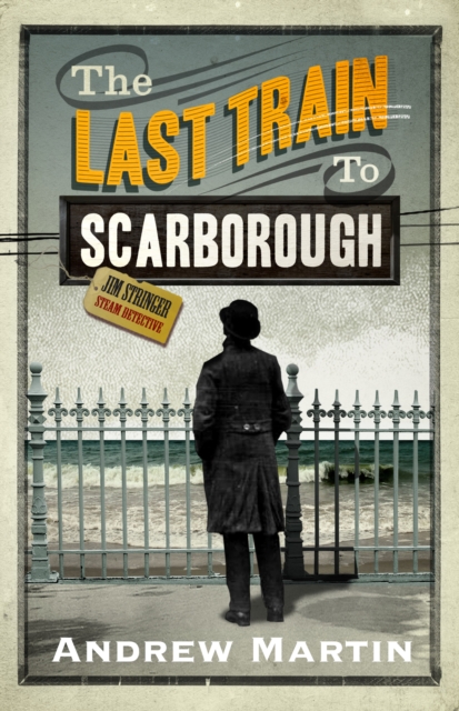 The Last Train to Scarborough, Paperback / softback Book