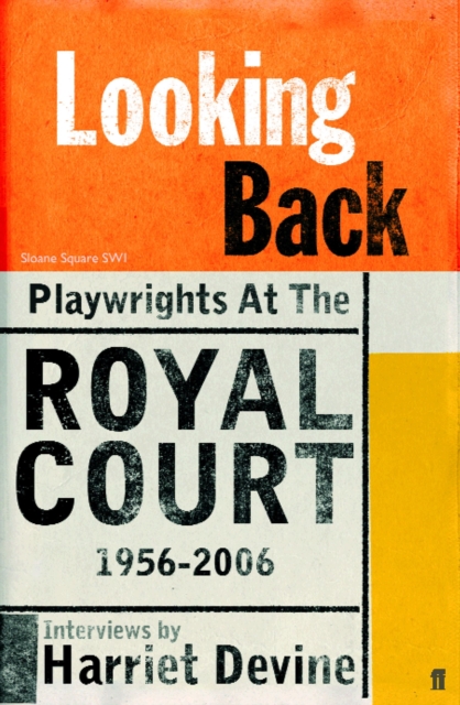 Looking Back: Playwrights at the Royal Court, 1956-2006, Paperback / softback Book
