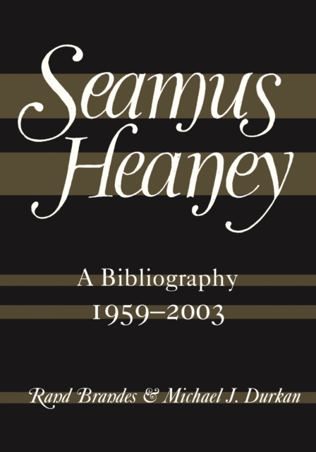 Seamus Heaney: A Bibliography (1959-2003), Hardback Book