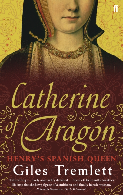 Catherine of Aragon : Henry's Spanish Queen, Paperback / softback Book