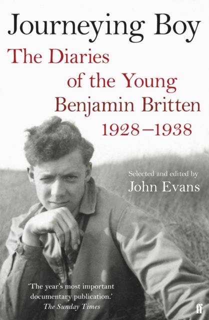 Journeying Boy : The Diaries of the Young Benjamin Britten 1928-1938, Paperback / softback Book