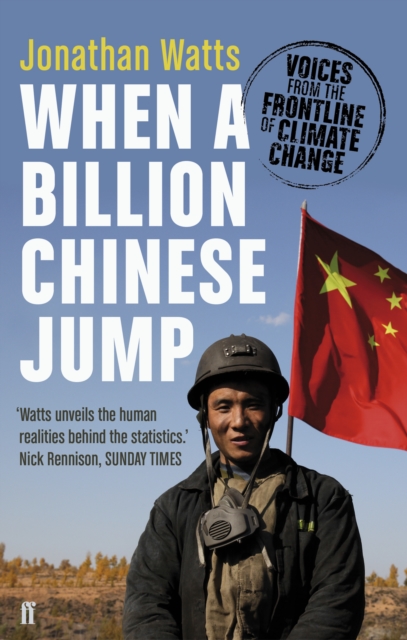 When a Billion Chinese Jump : Voices from the Frontline of Climate Change, Paperback / softback Book