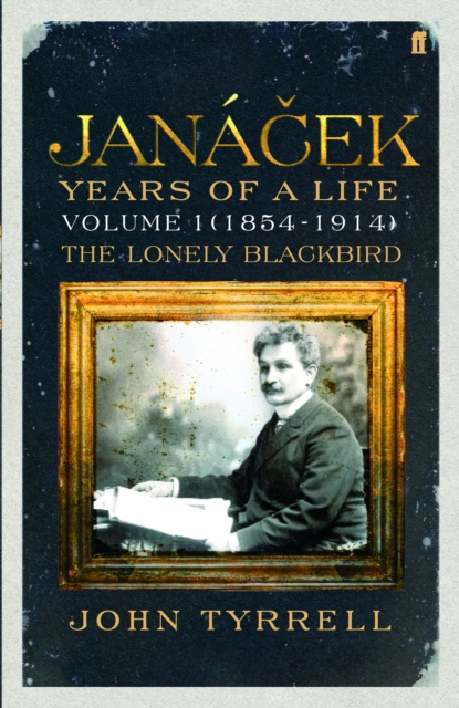 Janacek: Years of a Life Volume 1 (1854-1914), EPUB eBook
