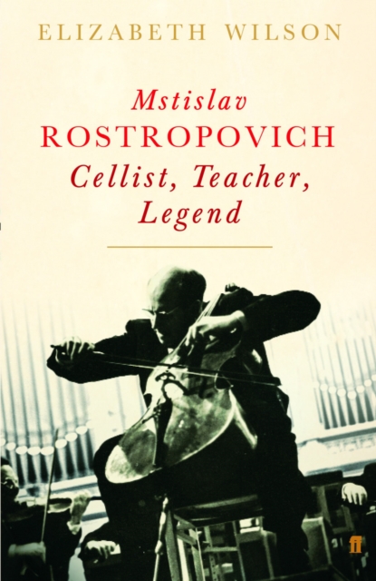 Mstislav Rostropovich: Cellist, Teacher, Legend, EPUB eBook