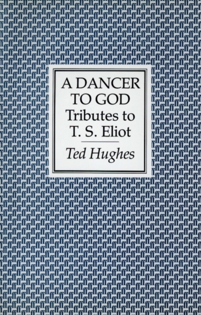A Dancer to God : Tributes to T. S. Eliot, EPUB eBook