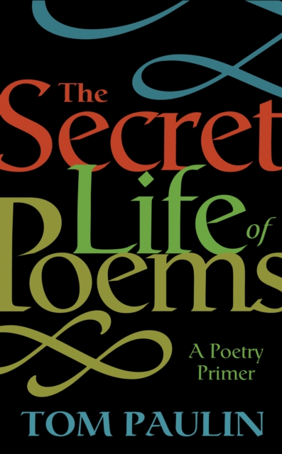The Secret Life of Poems : A Poetry Primer, EPUB eBook