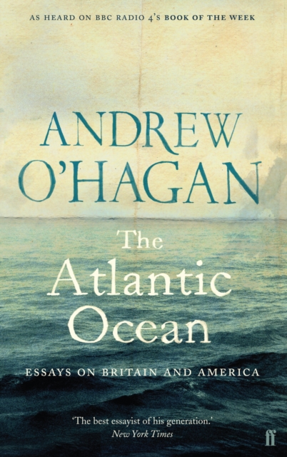 The Atlantic Ocean : Essays on Britain and America, EPUB eBook