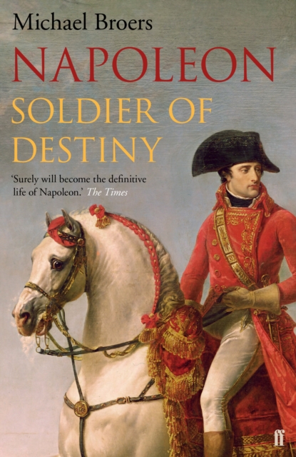 Napoleon : Soldier of Destiny, Paperback / softback Book