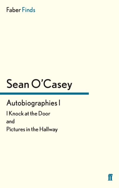 Autobiographies I : I Knock at the Door and Pictures in the Hallway, EPUB eBook