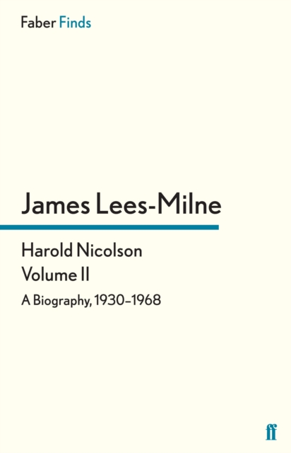 Harold Nicolson: Volume II : A Biography, 1930-1968, Paperback / softback Book