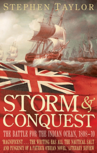 Storm and Conquest : The Battle for the Indian Ocean, 1808-10, EPUB eBook