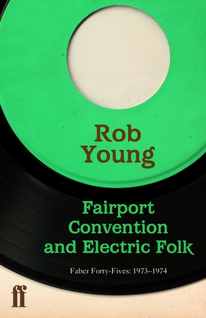 Fairport Convention and Electric Folk, EPUB eBook