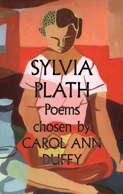 Sylvia Plath Poems Chosen by Carol Ann Duffy, EPUB eBook