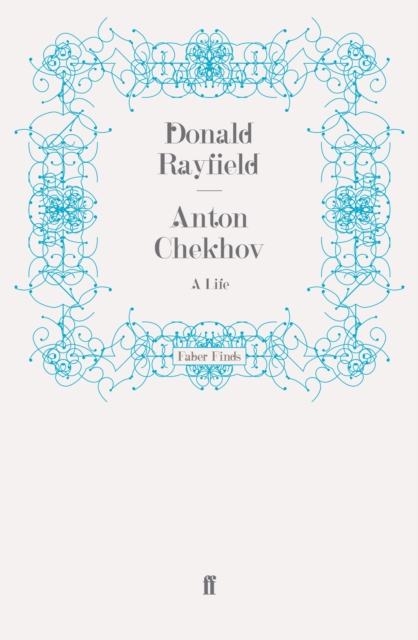 Anton Chekhov : A Life, EPUB eBook
