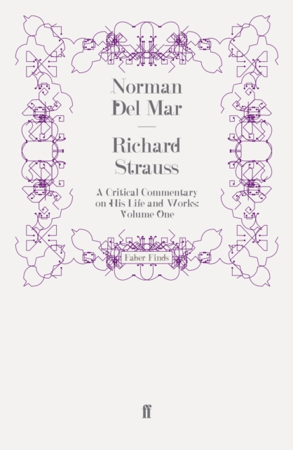 Richard Strauss : A Critical Commentary on His Life and Works (Volume I), EPUB eBook