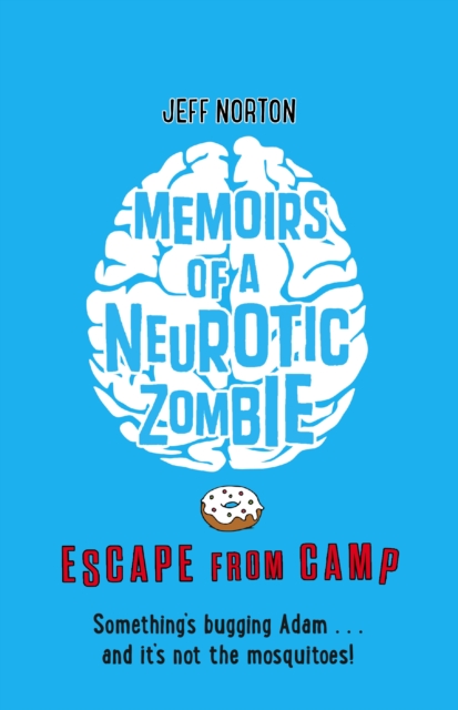 Memoirs of a Neurotic Zombie: Escape from Camp, EPUB eBook