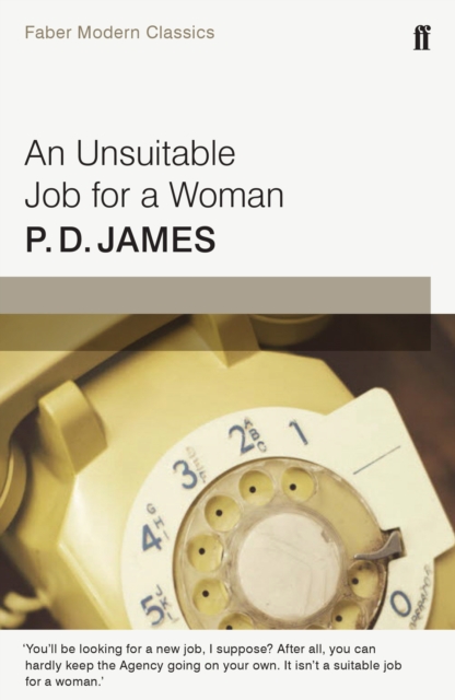 An Unsuitable Job for a Woman : Faber Modern Classics, Paperback / softback Book