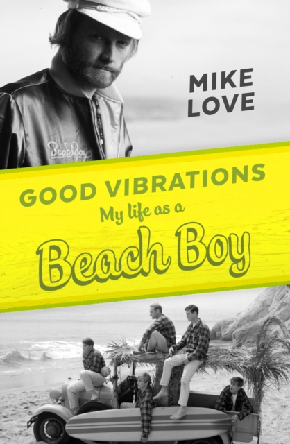 Good Vibrations : My Life as a Beach Boy, EPUB eBook