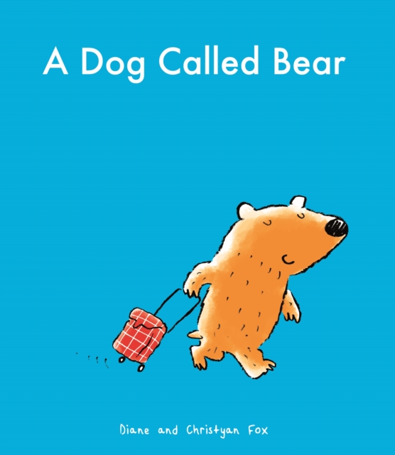 A Dog Called Bear, Paperback / softback Book