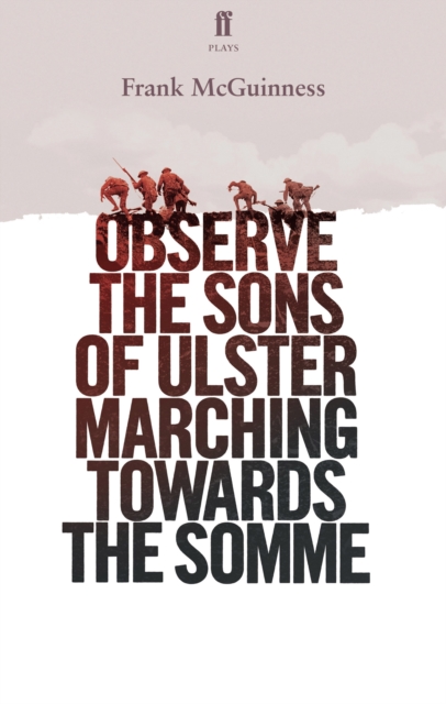 Observe the Sons of Ulster Marching Towards the Somme, Paperback / softback Book