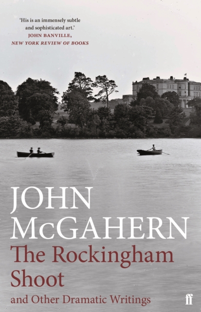 The Rockingham Shoot and Other Dramatic Writings, Hardback Book